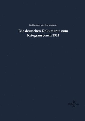 bokomslag Die deutschen Dokumente zum Kriegsausbruch 1914