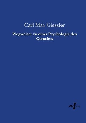 bokomslag Wegweiser zu einer Psychologie des Geruches