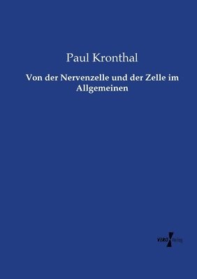 bokomslag Von der Nervenzelle und der Zelle im Allgemeinen
