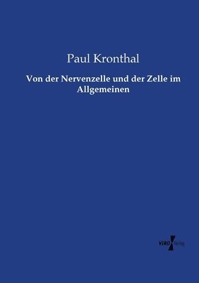 bokomslag Von der Nervenzelle und der Zelle im Allgemeinen