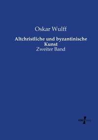 bokomslag Altchristliche und byzantinische Kunst