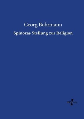 Georg Bohrmann - Spinozas Stellung zur Religion, Häftad