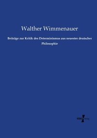 bokomslag Beitrage zur Kritik des Determinismus aus neuester deutscher Philosophie