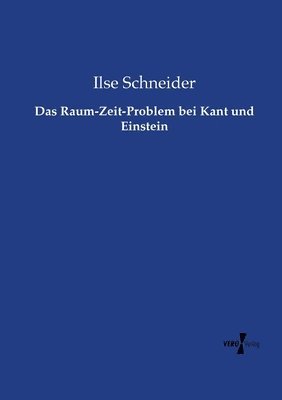 Das Raum-Zeit-Problem bei Kant und Einstein 1