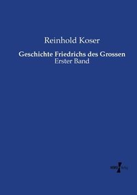 bokomslag Geschichte Friedrichs des Grossen