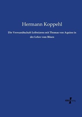 bokomslag Verwandtschaft Leibnizens mit Thomas von Aquino in der Lehre vom Bösen