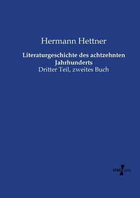 bokomslag Literaturgeschichte des achtzehnten Jahrhunderts