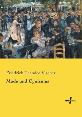 Friedrich Theodor Vischer - Mode und Cynismus, Häftad