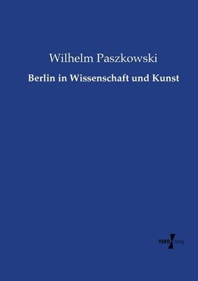 bokomslag Berlin in Wissenschaft und Kunst