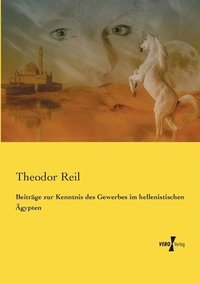 bokomslag Beitrage zur Kenntnis des Gewerbes im hellenistischen AEgypten