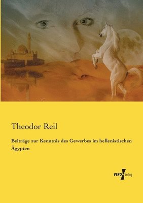 bokomslag Beitrage zur Kenntnis des Gewerbes im hellenistischen AEgypten