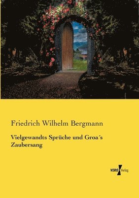 Vielgewandts Sprüche und Groa´s Zaubersang