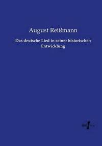 bokomslag Das deutsche Lied in seiner historischen Entwicklung