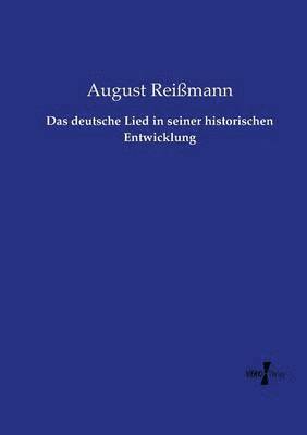 deutsche Lied in seiner historischen Entwicklung
