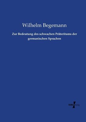 bokomslag Zur Bedeutung des schwachen Präteritums der germanischen Sprachen