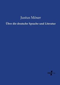 bokomslag UEber die deutsche Sprache und Literatur