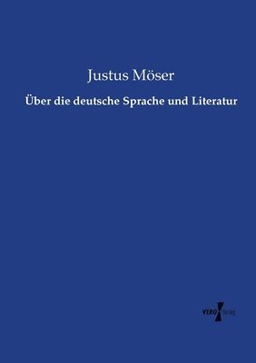 bokomslag UEber die deutsche Sprache und Literatur