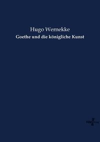 bokomslag Goethe und die koenigliche Kunst