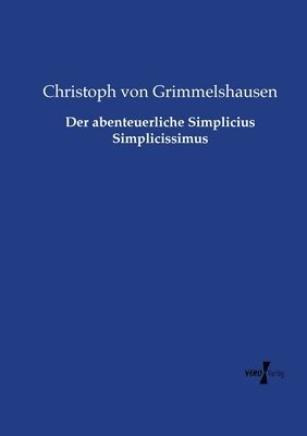 bokomslag Der abenteuerliche Simplicius Simplicissimus