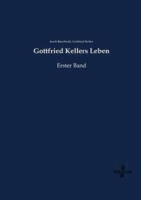 bokomslag Gottfried Kellers Leben