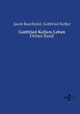 Gottfried Kellers Leben 1