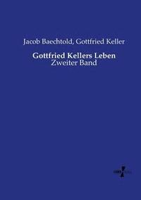 bokomslag Gottfried Kellers Leben