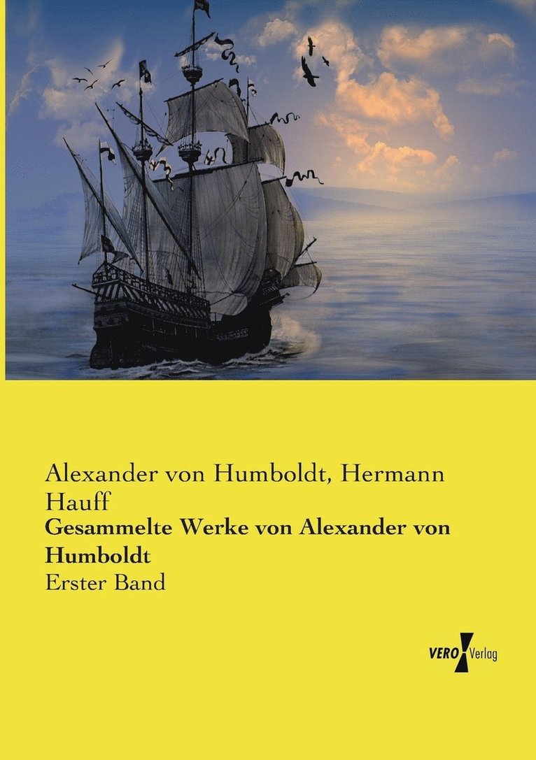 Alexander Von Humboldt, Hermann Hauff, Alexander von Humboldt - Gesammelte Werke von Alexander von Humboldt, Häftad