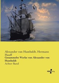 bokomslag Gesammelte Werke von Alexander von Humboldt: Achter Band