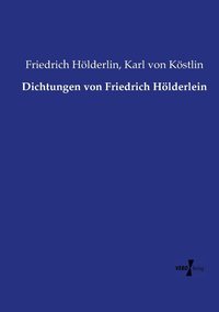 bokomslag Dichtungen von Friedrich Hlderlein