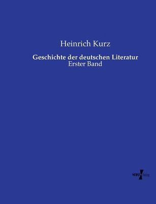 Heinrich Kurz - Geschichte der deutschen Literatur, Häftad