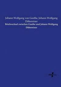 bokomslag Briefwechsel zwischen Goethe und Johann Wolfgang Dbereiner