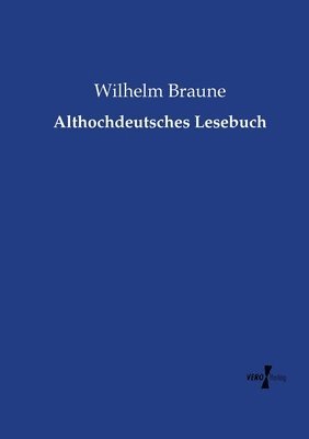 Althochdeutsches Lesebuch