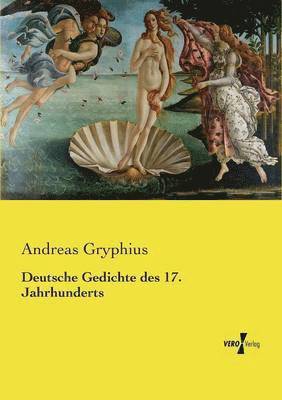 Andreas Gryphius - Deutsche Gedichte des 17. Jahrhunderts, Häftad