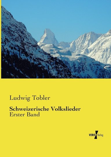 Ludwig Tobler - Schweizerische Volkslieder, Häftad