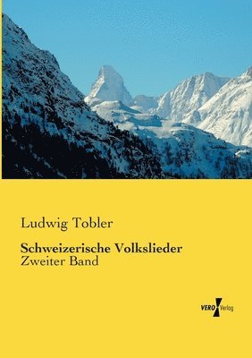 Ludwig Tobler - Schweizerische Volkslieder, Häftad