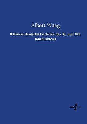 Kleinere deutsche Gedichte des XI. und XII. Jahrhunderts 1