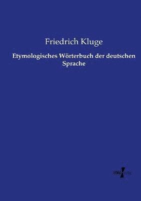 bokomslag Etymologisches Wrterbuch der deutschen Sprache
