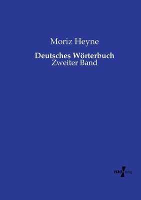 Moriz Heyne - Deutsches Wörterbuch, Häftad