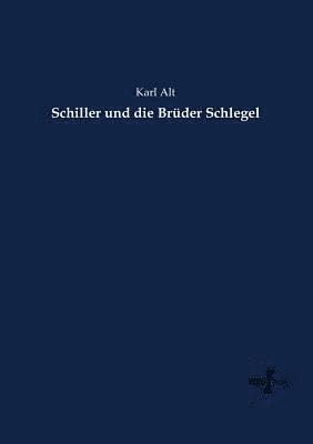 bokomslag Schiller und die Brder Schlegel