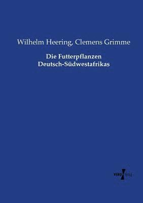 bokomslag Die Futterpflanzen Deutsch-Sdwestafrikas