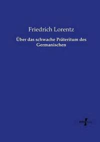 bokomslag ber das schwache Prteritum des Germanischen