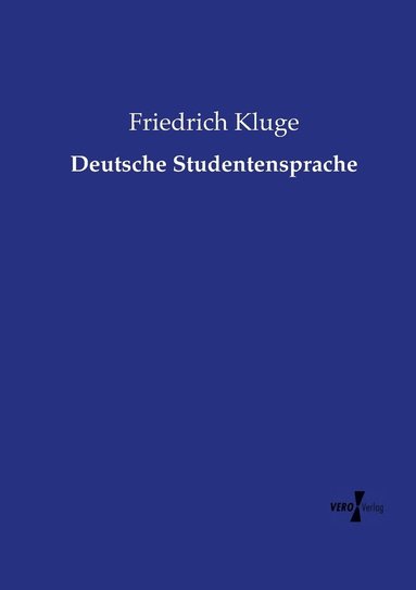 Friedrich Kluge - Deutsche Studentensprache, Häftad