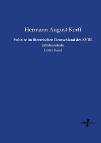 bokomslag Voltaire im literarischen Deutschland des XVIII. Jahrhunderts