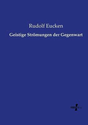 bokomslag Geistige Strmungen der Gegenwart