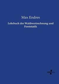 bokomslag Lehrbuch der Waldwertrechnung und Forststatik