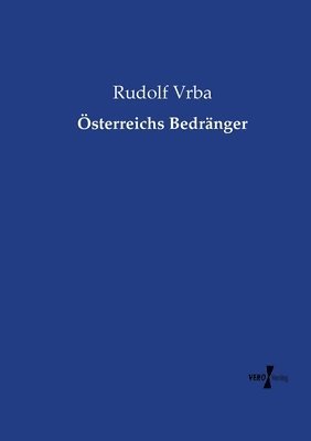 bokomslag OEsterreichs Bedranger