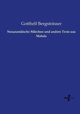 Neuaramäische Märchen und andere Texte aus Malula