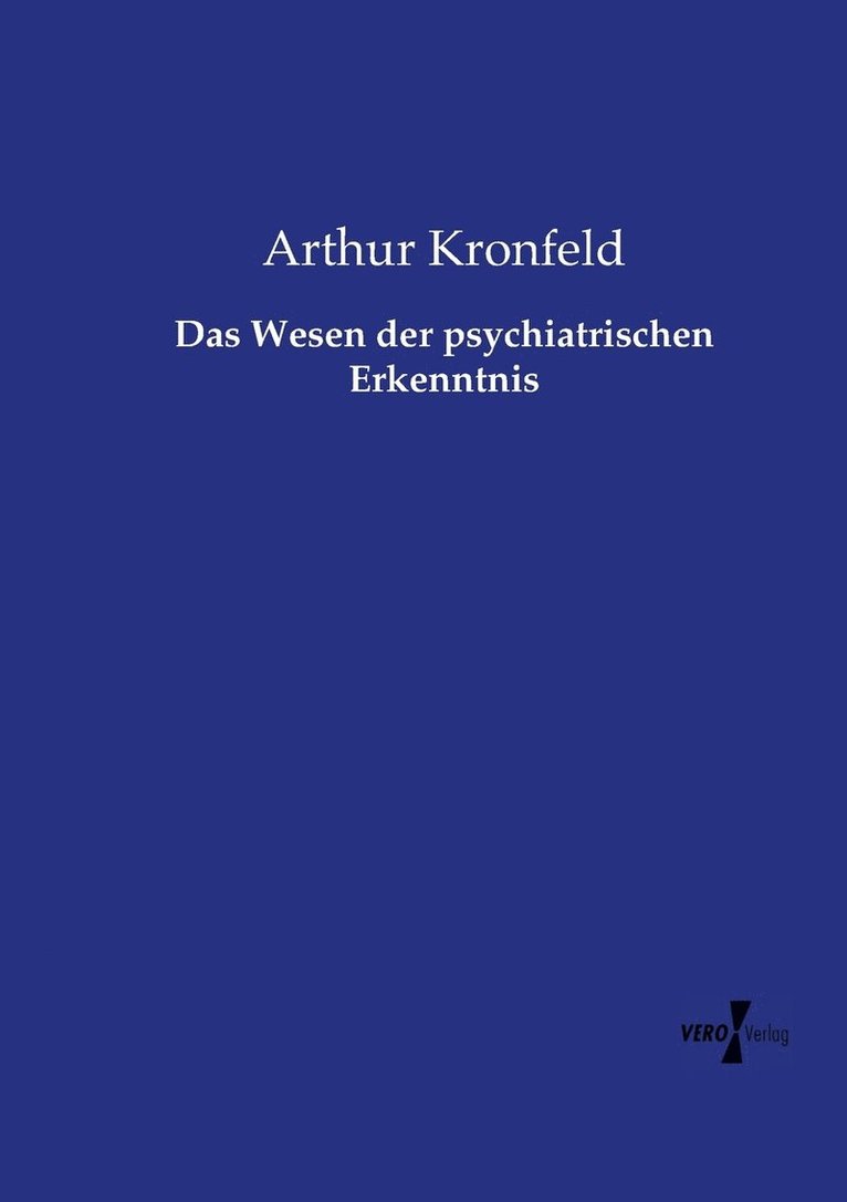 Das Wesen der psychiatrischen Erkenntnis 1