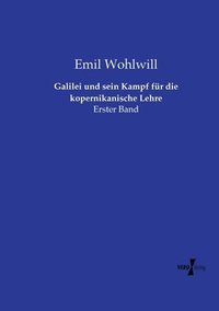 bokomslag Galilei und sein Kampf für die kopernikanische Lehre