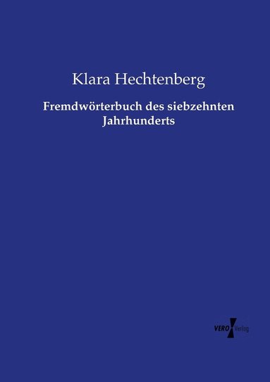 bokomslag Fremdwrterbuch des siebzehnten Jahrhunderts